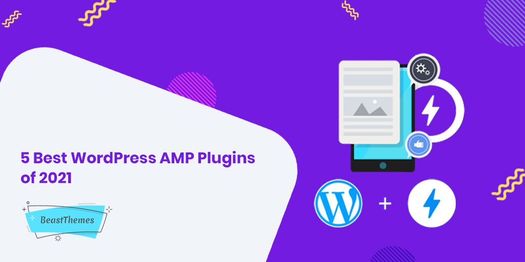 5 Best WordPress AMP Plugins of 2021